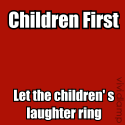 Children First : Let The Children's Laughter Ring