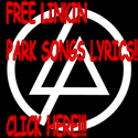 LINKIN PARK LYRICS : LYRICS OF ALL LINKIN PARK SONGS!!!