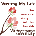 Writing My Life : One woman's story . . . told for her kids