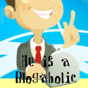 He is a Blogaholic : 