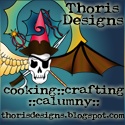 Thoris Designs : Cooking. Crafting. Calumny