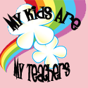 My Kids Are My Teachers : 