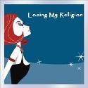 Losing My Religion : 