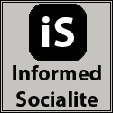 Informed Socialite : Informed Socialite
