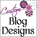 Custom Blog Designs : Individualized Designs with YOU in Mind!