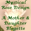 Mystical Rose Design : A Mother/Daughter Team With a Dream!