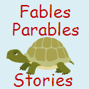 Fables, Parables And Stories : For your moral enlightenment, understanding, and entertainment
