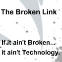 The Broken Link : If it is Broken why fix it.