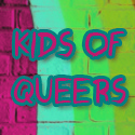 Kids Of Queers : The kids are alright