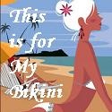 This is for My Bikini : Burning all unwanted fats away!