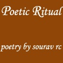 Poetic Ritual : Poetry By Sourav RC