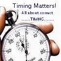 Timing Matters : All about correct timing