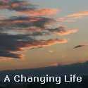 A Changing Life : 
