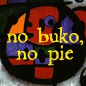 No Buko, No Pie : So how is it again that life can be likened to pie?