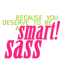 Smart-Sass : The Smart Girl Blog.