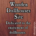 Wooden Dollhouses Site : Dedicated to the enjoyment of dollhouses.