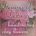 Designs of Destiny Clay Flowers : 