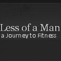 Less of a Man : a Journey to Fitness