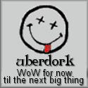 uberdork : WoW for now, til the next big thing.