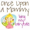 Once Upon A Mommy : living my fairytale