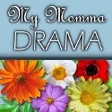 My Momma Drama : My Dramatic Mom Blog