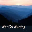MtnGrl Musing : runnin off at the mouth since 2002