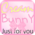 Creambunny : Just for you