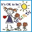 It's OK to be WEIRD! : Who decides what's normal, anyway?