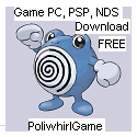 Poliwhirlgame : PC game NDS PSP