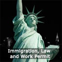 Immigration, Law and Work Permit : 