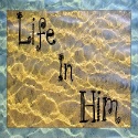 Life In Him : 