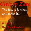 CITIZEN ZERO : The future is what you make it...