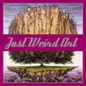 Just Weird Art : Weird Art Everywhere