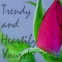 Trendy and Heartily Yours! : Trendy and Hearty Stuffs