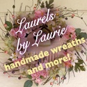 Laurels By Laurie : Handmade Wreaths and More...
