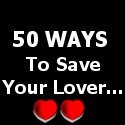 50 Ways To Save Your Lover : 50 Ways To Find And Keep Love Alive