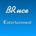 Bruce Entertainment : 
