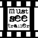 must see trailer : trailers