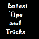 Latest Tips and Tricks : 