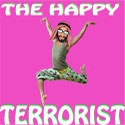 The Happy Terrorist : 