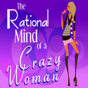 Rational Mind of a Crazy Woman : 