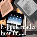 E-book Readers | how to ..... : Digital Publications