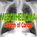 Mesothelioma : A form of cancer that is almost always caused by previous exposure to asbestos.