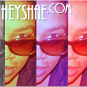 HeyShae! : You Already Know...