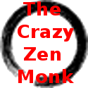 The Crazy Zen Monk : 