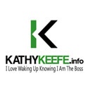 Kathy Keefe : I love waking up knowing I am the boss
