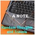 A Note : Random Thoughts and Travels