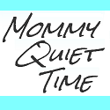 Mommy Quiet Time : 