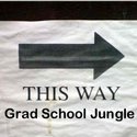 Grad School Jungle : Surviving the rough terrains of the academe