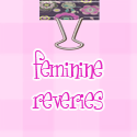 Feminine Reveries : more than just girl talk! 